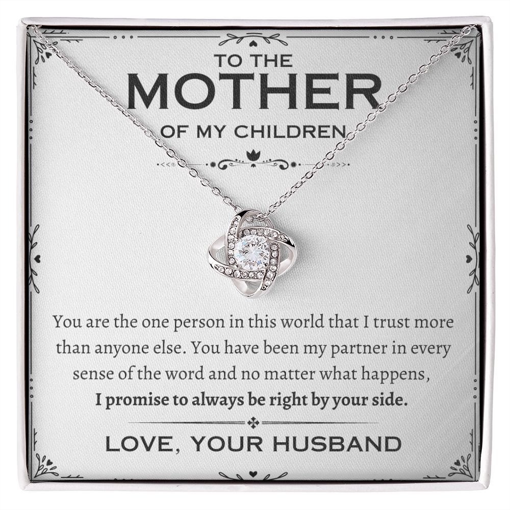 To The Mother Of My Children - Right By Your Side - Love, Your Husband - Love Knot Necklace