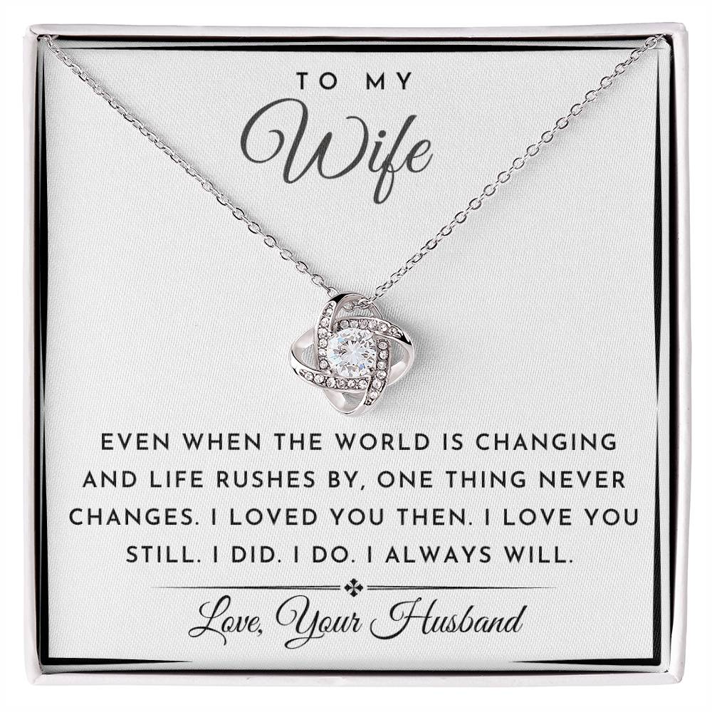 To My Wife - Love You Still - Love Knot Necklace