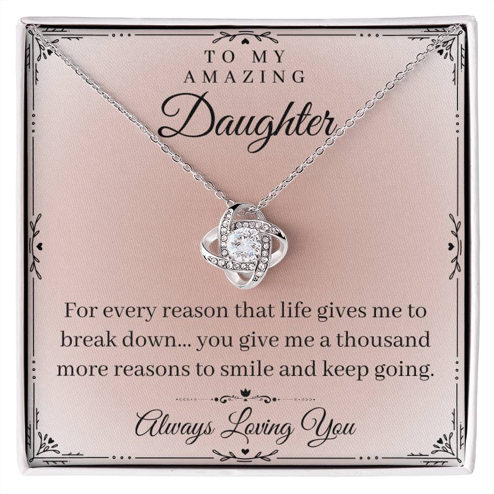 To My Amazing Daughter - Thousand Reasons - Love Knot Necklace