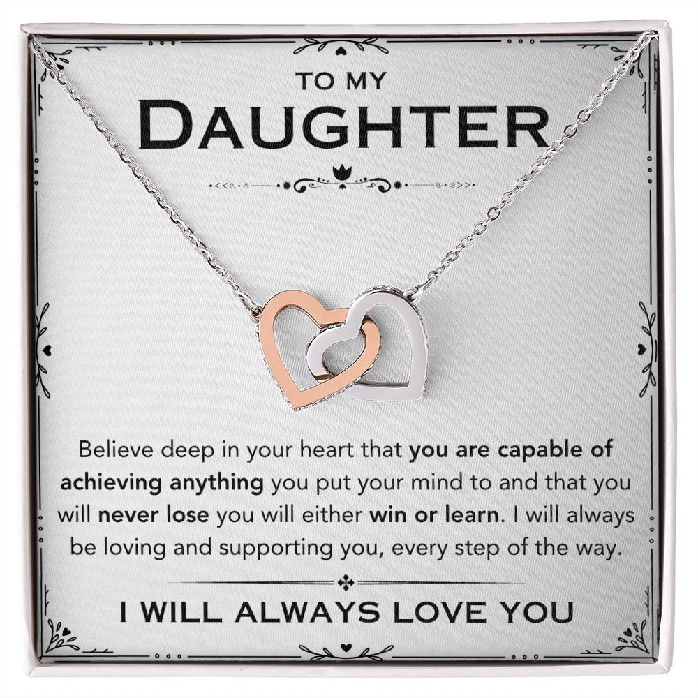 To My Daughter - Win or Learn - Interlocking Hearts