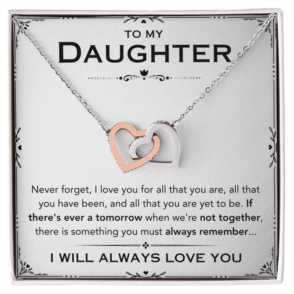 To My Daughter - Always Remember - Interlocking Hearts