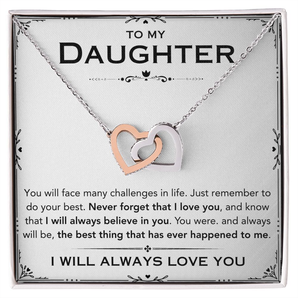 To My Daughter - Always Believe In You - Interlocking Hearts