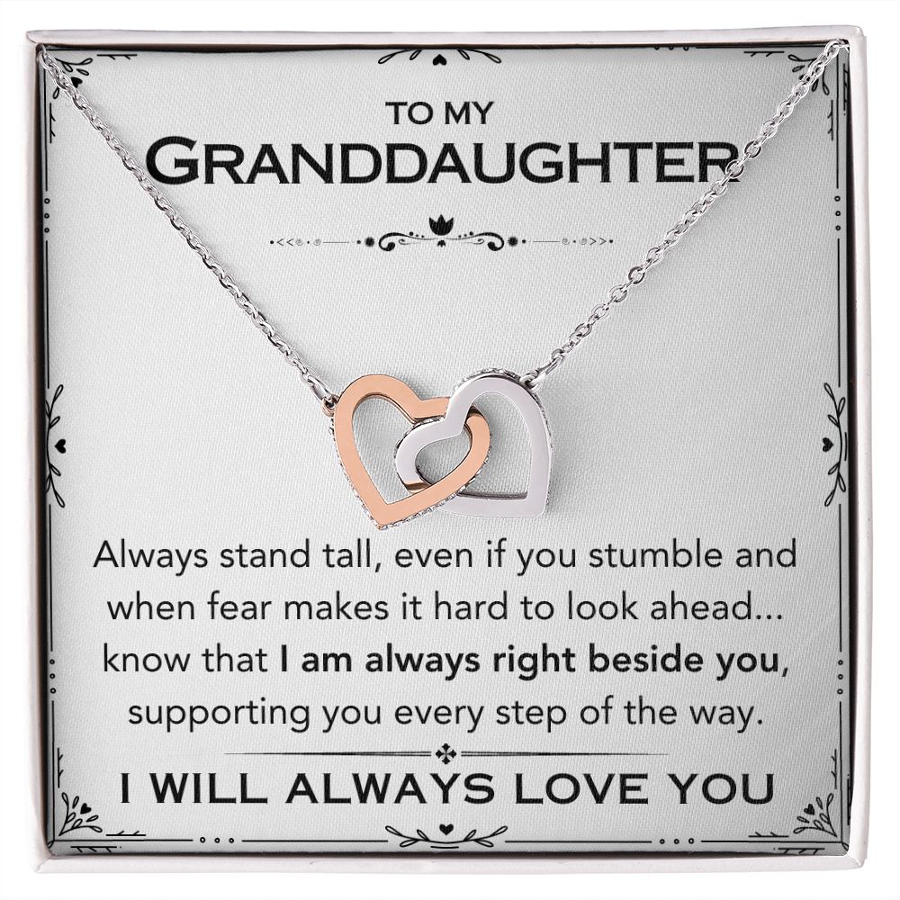 To My GrandDaughter - Always Right Beside You - Interlocking Hearts