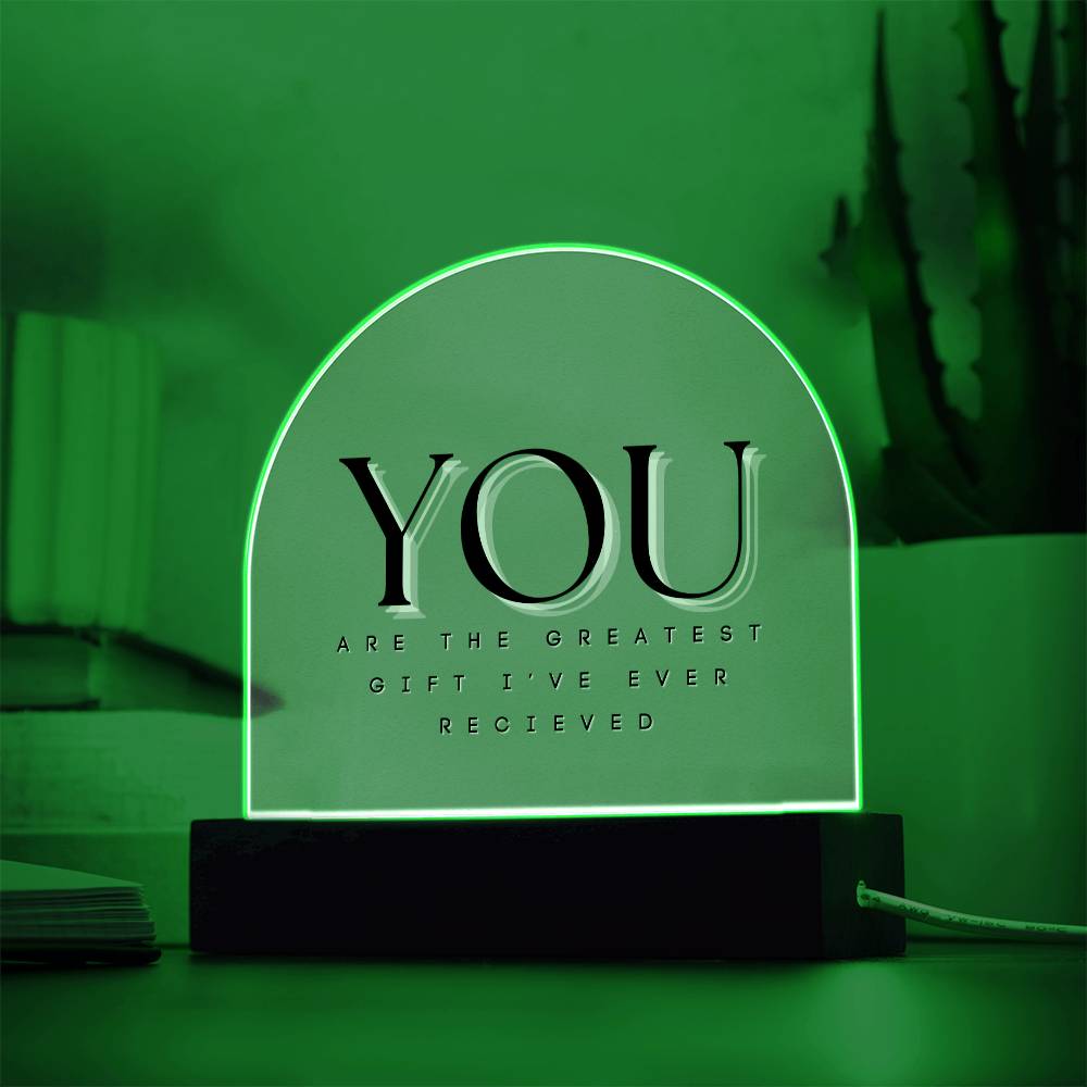 You Are The Greatest Gift Plaque