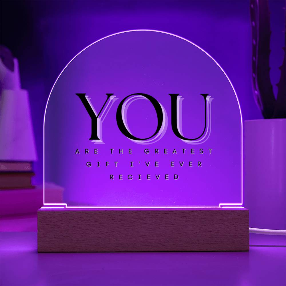 You Are The Greatest Gift Plaque