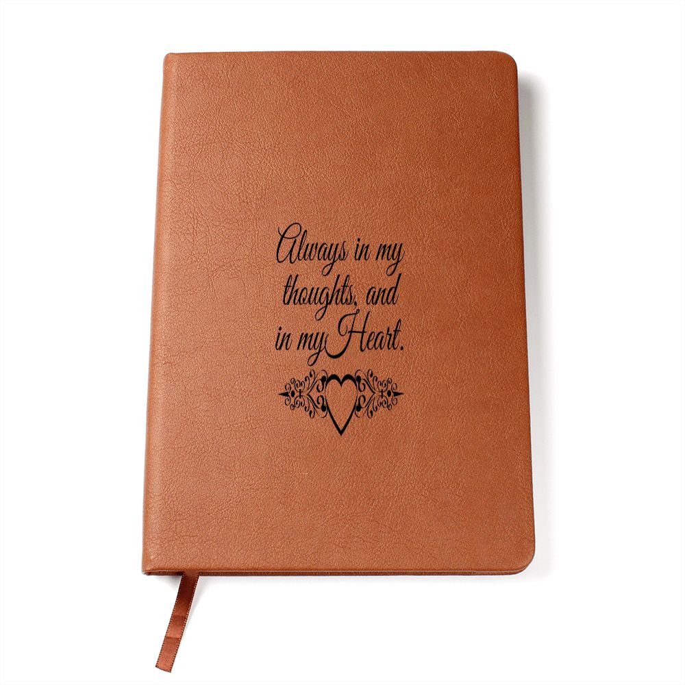 Always in my thoughts, and in my Heart- Graphic Leather Journal - PerfPiece