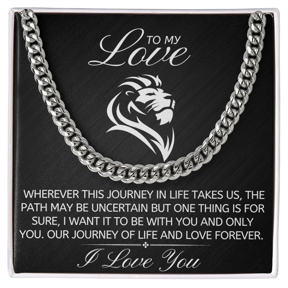 To My Love - Journey With You - Cuban Link Chain